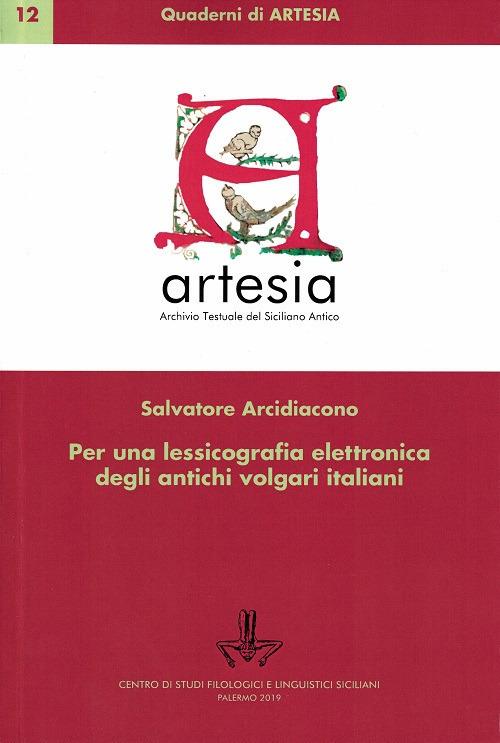 Per una lessicografia elettronica degli antichi volgari italiani - Salvatore Arcidiacono - copertina