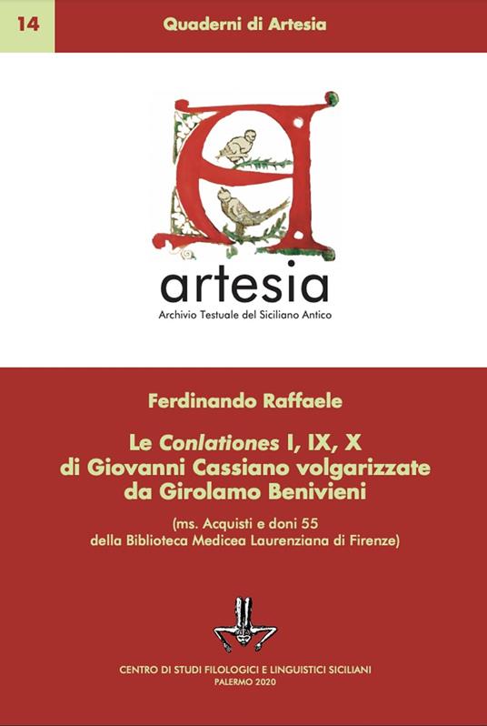 Le Conlationes I, IX, X di Giovanni Cassiano volgarizzate da Girolamo Benivieni (ms. Acquisti e doni della Biblioteca Medicea-Laurenziana di Firenze). Ediz. critica - Ferdinando Raffaele - copertina