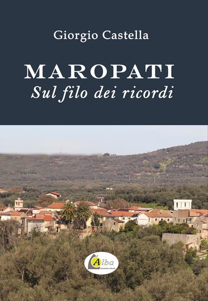Maropati sul filo dei ricordi - Giorgio Castella - copertina
