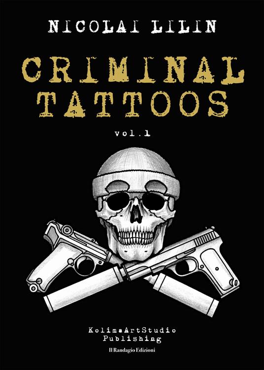 Criminal Tattoos. Ediz. speciale. Vol. 1 - Nicolai Lilin - copertina
