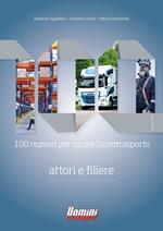 100 numeri per capire l'autotrasporto. Attori e filiere