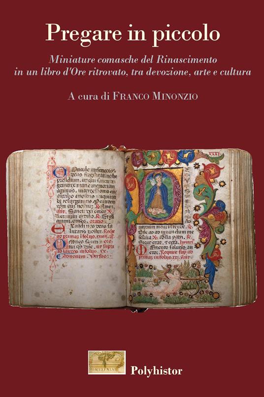 Pregare in piccolo. Miniature comasche del Rinascimento in un Libro d'Ore ritrovato, tra devozione, arte e cultura - copertina
