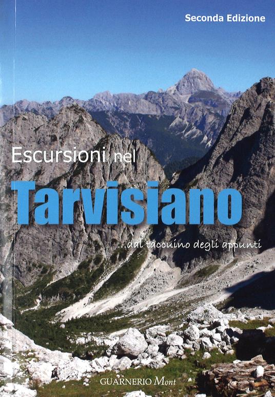 Escursionismo nel tarvisiano... dal taccuino degli appunti - Fabio Paolini - copertina