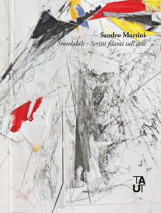 Srotolabile. Scritti filanti sull'arte - Sandro Martini - copertina