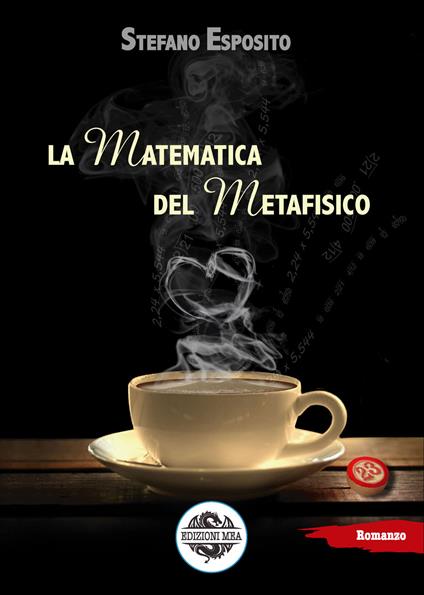 La matematica del metafisico - Stefano Esposito - copertina