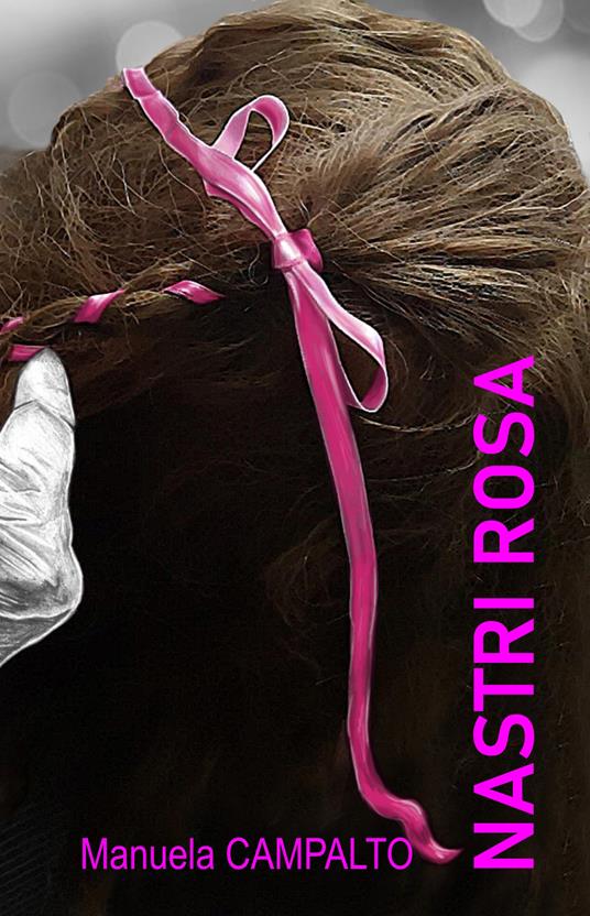 Nastri rosa - Manuela Campalto - copertina