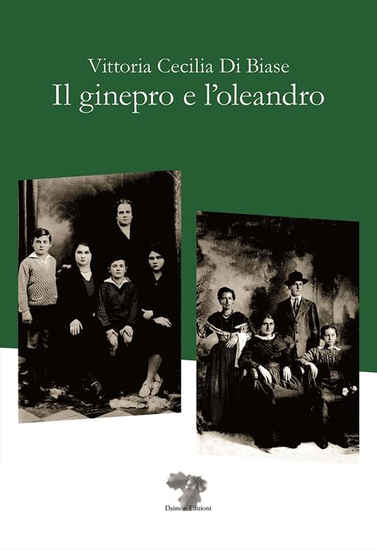 Il ginepro e l'oleandro - Vittoria Cecilia Di Biase - copertina