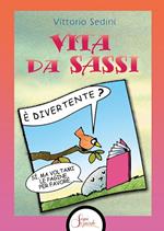 Vita da sassi