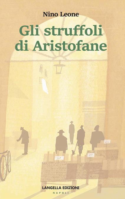 Gli struffoli di Aristofane - Nino Leone - copertina