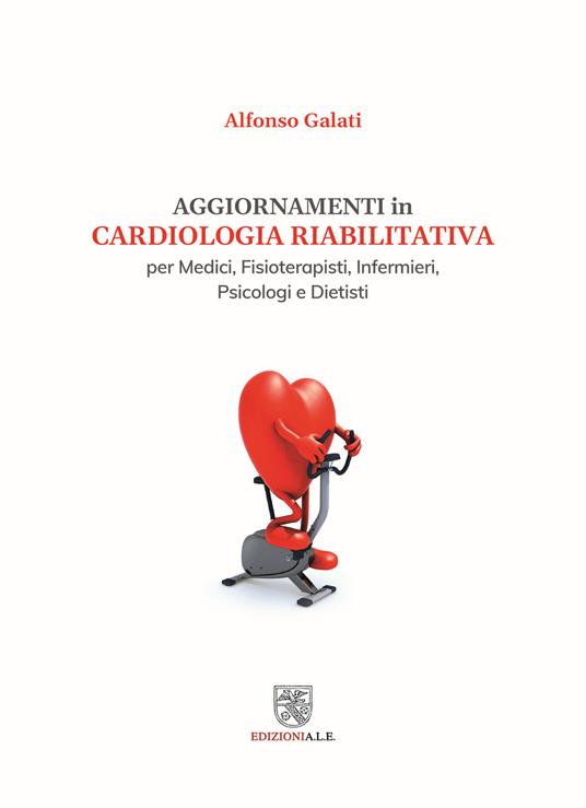 Aggiornamenti in cardiologia riabilitativa - Alfonso Galati - copertina