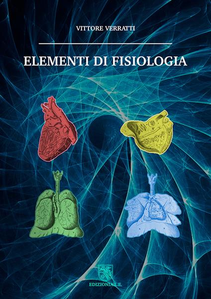 Fisiologia umana degli organi e degli apparati. "Le basi" - Vittore Verratti - copertina