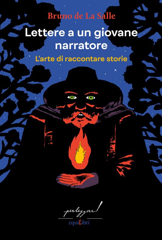 Lettere a un giovane narratore. L'arte di raccontare storie - Bruno de La  Salle - Libro - Equilibri Editrice - Perleggere | IBS