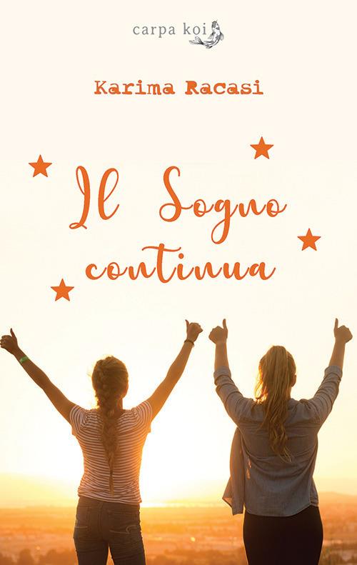 Il sogno continua - Karima Racasi - copertina