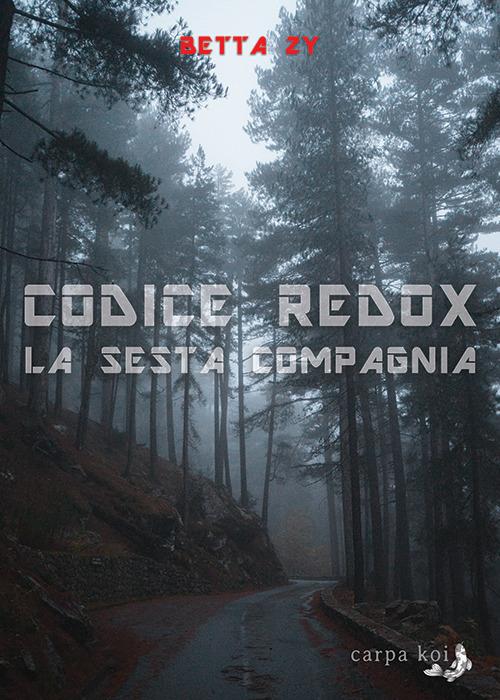 La sesta compagnia. Codice Redox - Betta Zy - copertina