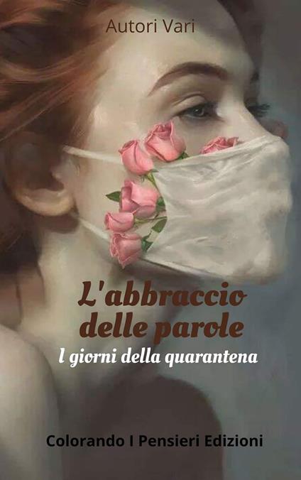 L' abbraccio delle parole. I giorni della quarantena - copertina