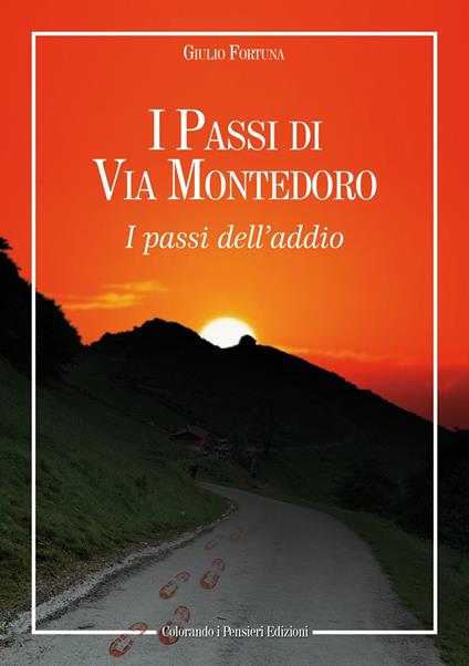 I passi di Via Montedoro. I passi dell'addio - Giulio Fortuna - copertina