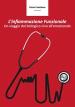 L' infiammazione funzionale. Un viaggio dal biologico sino all'emozionale