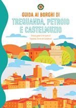 Guida ai borghi di Trequanda, Petroio e Castelmuzio-Itinerary guide to the towns of Trequanda, Petroio and Castelmuzio