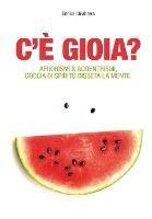 C'è gioia? Afuorismi & addentrismi, goccia di spirito disseta la mente