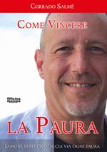 Come vincere la paura. L'amore perfetto caccia via ogni paura