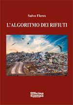 L' algoritmo dei rifiuti. Ediz. integrale