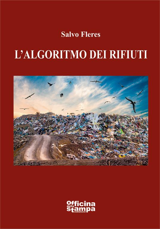 L' algoritmo dei rifiuti. Ediz. integrale - Salvo Fleres - copertina