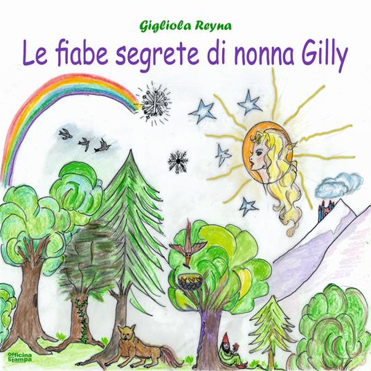 Le fiabe segrete di nonna Gilly - Gigliola Reyna - copertina