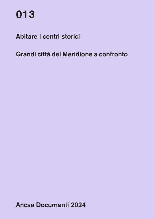 Abitare i centri storici. Grandi città del Meridione a confronto - copertina