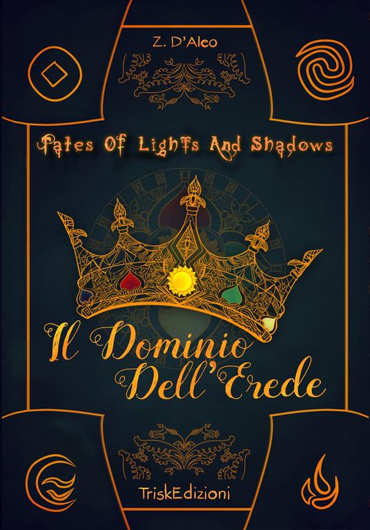 Il dominio dell'erede. Tales of lights and shadows. Vol. 2 - Z. D'Aleo - copertina