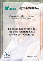 La silver economy e le sue conseguenze nella società post Covid-19. Rapporto finale (Roma, 24 giugno 2020)