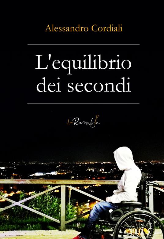 L' equilibrio dei secondi - Alessandro Cordiali - copertina