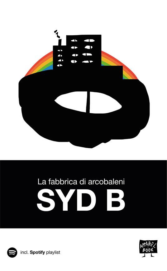 La fabbrica di arcobaleni - Syd B - copertina