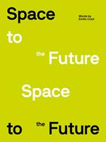 Space to the future