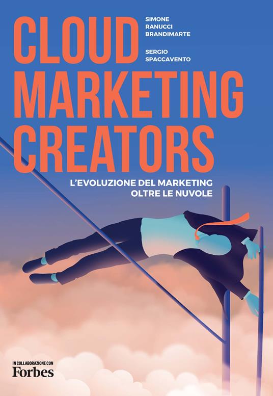 Cloud Marketing Creators. L'evoluzione del marketing oltre le nuvole - Simone Ranucci Brandimarte,Sergio Spaccavento - copertina