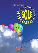 Il sole nascosto. Ogni bambino una storia