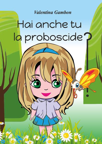 Hai anche tu la proboscide? - Valentina Gambon - copertina
