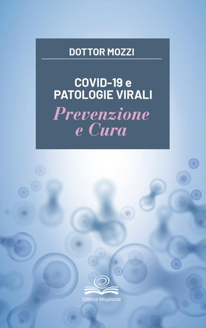 Covid-19 e patologie virali. Prevenzione e cura - Pietro Mozzi - copertina