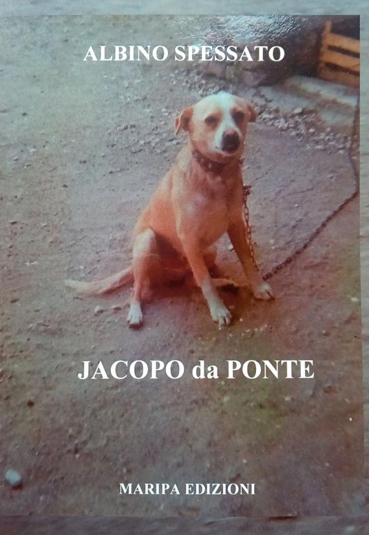 Jacopo da Ponte - Albino Spessato - copertina