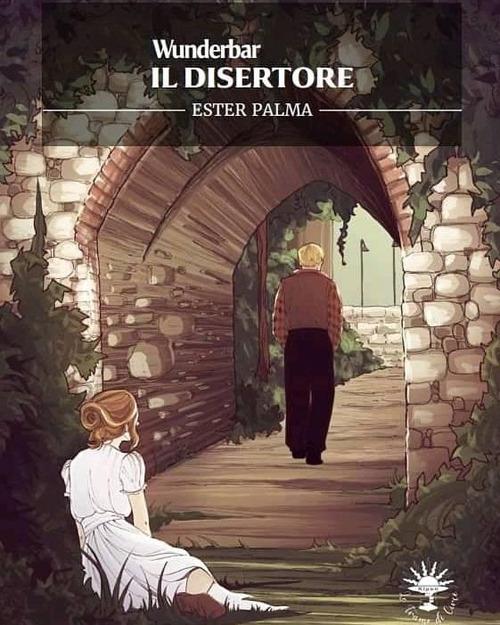Il disertore. Wunderbar - Ester Palma - copertina