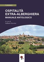 Ospitalità extra-alberghiera. Manuale antologico