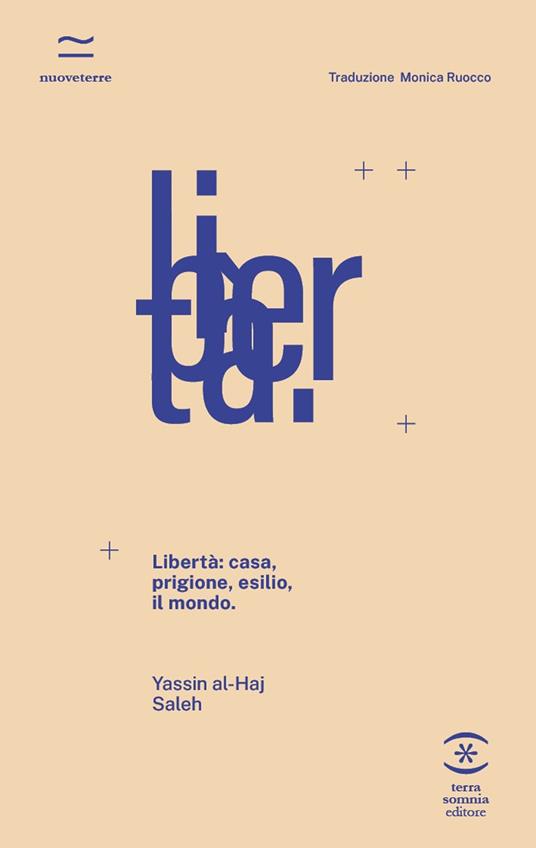Libertà: casa, prigione, esilio, il mondo - Yassin Al-Haj Saleh - copertina