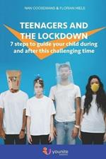 Teenagers and the lockdown. 7 steps to guide your children through this challenging time