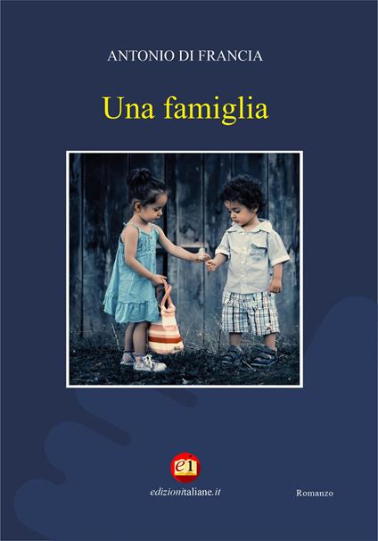 Una famiglia - Antonio Di Francia - copertina