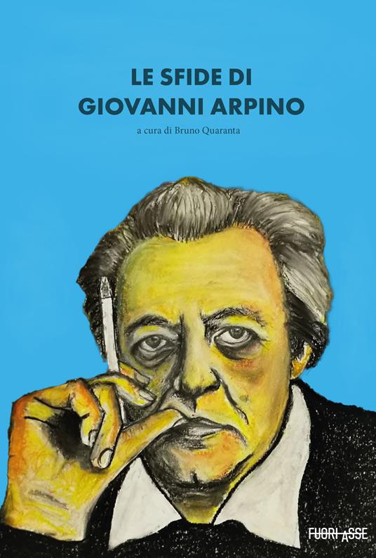 Le sfide di Giovanni Arpino. Atti del seminario «Le sfide di Arpino» (Torino, 10 dicembre 2021) - copertina