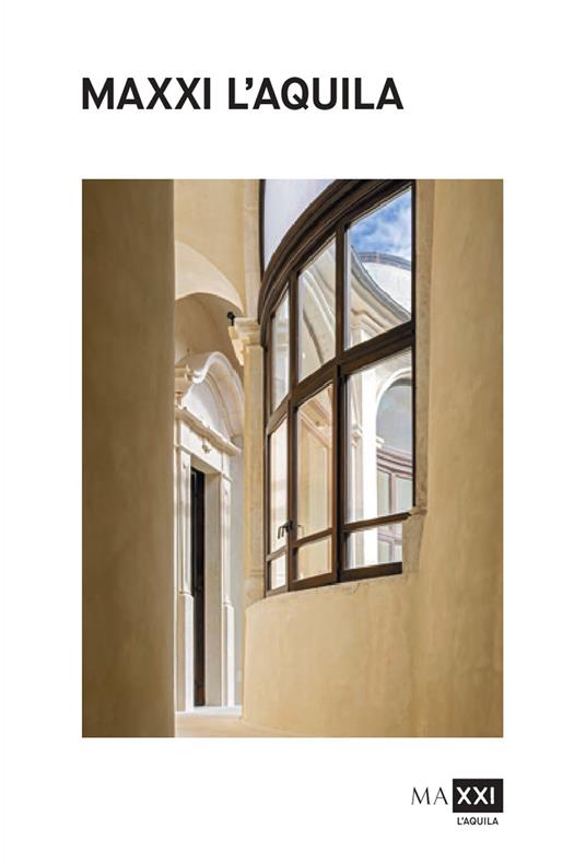 MAXXI L'Aquila. La guida. Museo Nazionale delle arti del XXI secolo. Ediz. italiana e inglese - copertina