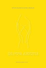 De nova amicitia. Un omaggio al trattato «De Amicitia» di padre Matteo Ricci. Ediz. italiana e cinese