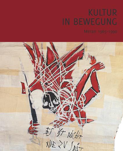 Kultur in Bewegung: Meran 1965-1990. Ediz. multilingue - copertina