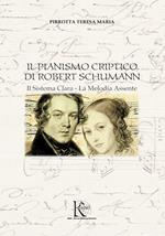 Il pianismo criptico di Robert Schumann. Il Sistema Clara, La Melodia Assente