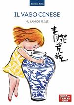 Il vaso cinese. Ediz. italiana e cinese