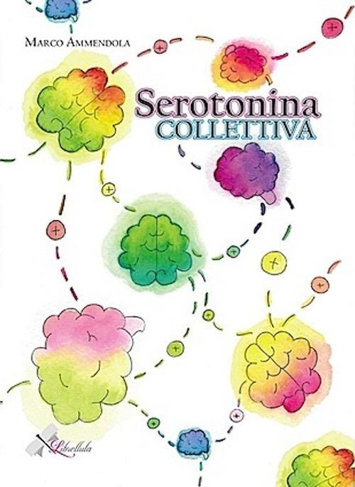 Serotonina collettiva - Marco Ammendola - copertina